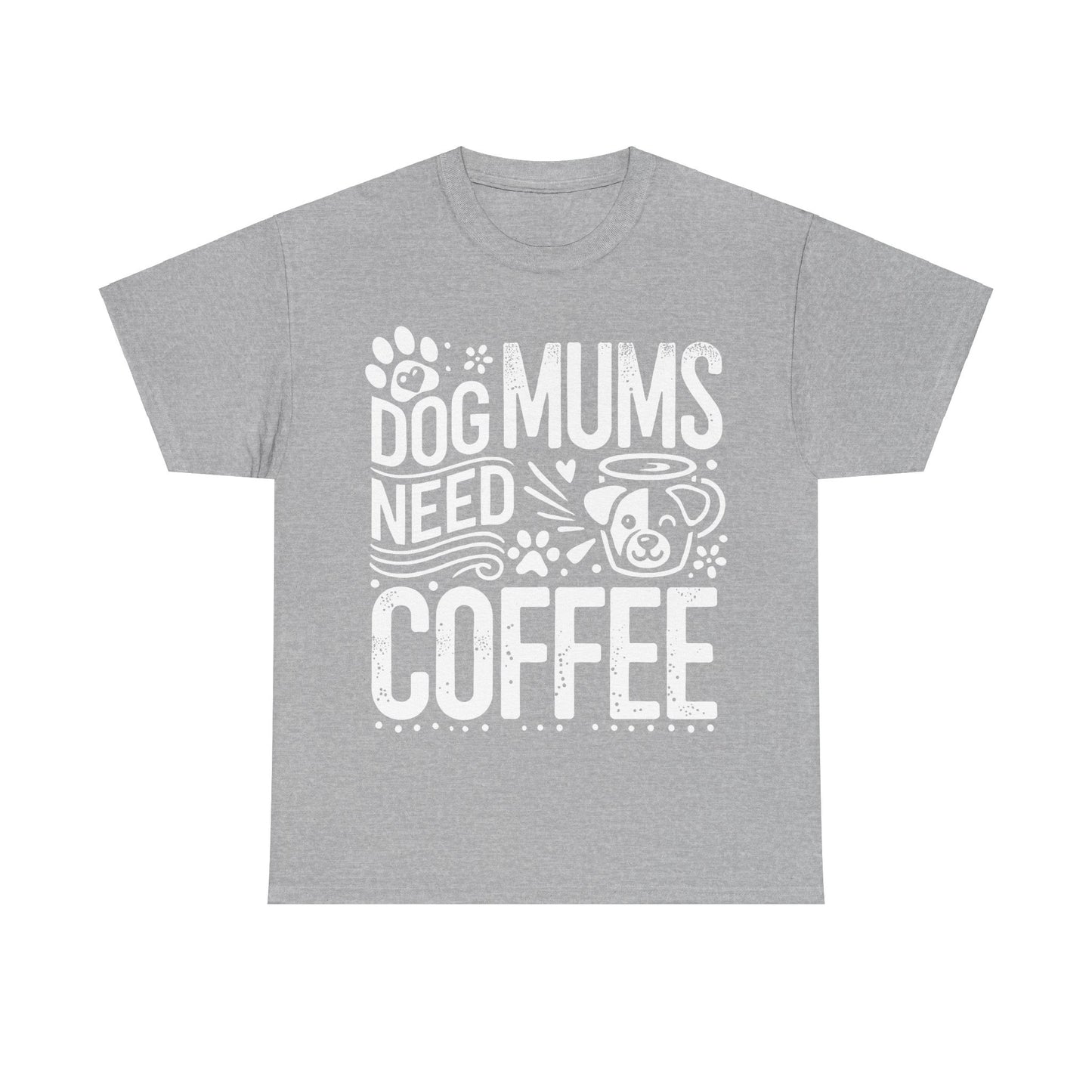Dog Mums Need Coffee Unisex T-Shirt