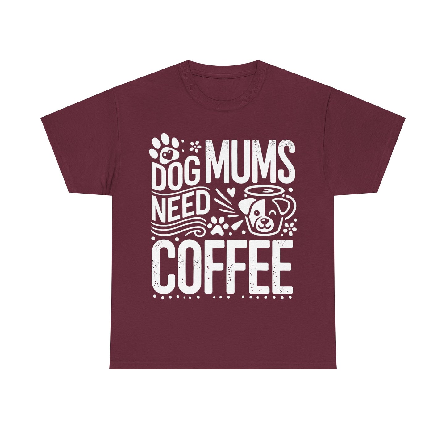 Dog Mums Need Coffee Unisex T-Shirt